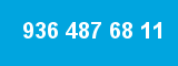 936 487 68 11